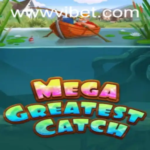 Unveiling MegaGreatestCatch: A Dive into the VIBET-Powered Gaming Phenomenon