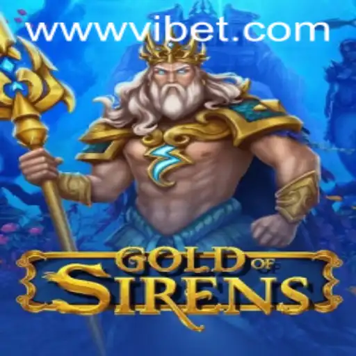 Exploring the Enchanting World of GoldofSirens: A Dive into VIBET